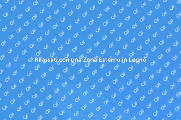 Crea un Ritiro di Relax in Giardino