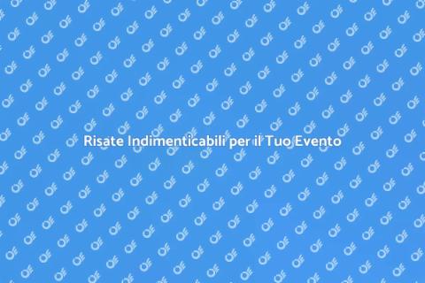 Spettacolo Comico Privato per Eventi