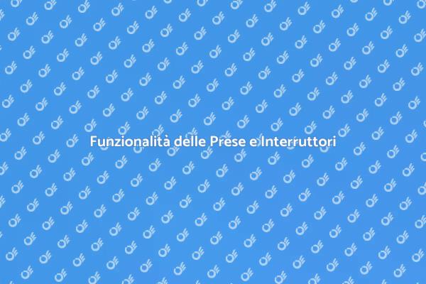 Prese e Interruttori: Guida Essenziale