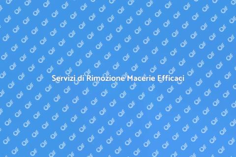 Rimozione Macerie: Servizi Efficaci