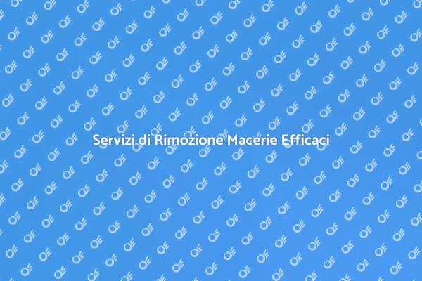Come Scegliere Servizi di Rimozione Macerie
