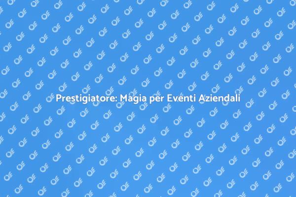 Successo con Animazione Prestigiatore