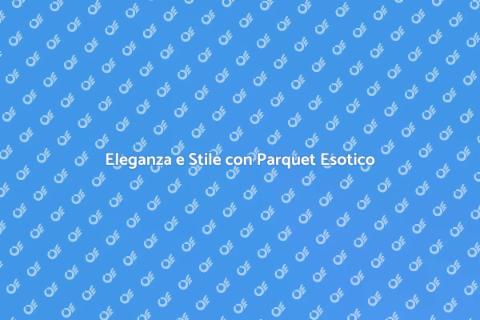 Parquet in Legni Esotici: Eleganza Unica
