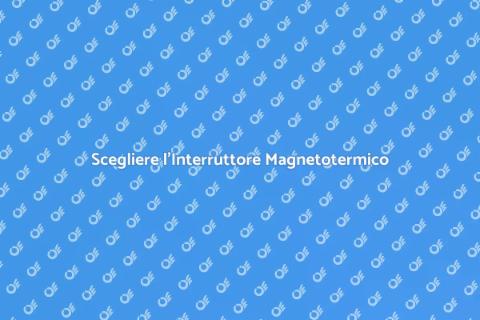 Interruttore Magnetotermico Sicuro