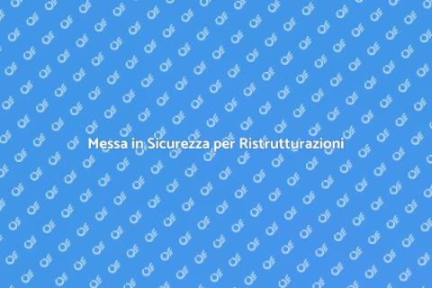 Sicurezza Idrogeologica: Ristrutturazioni