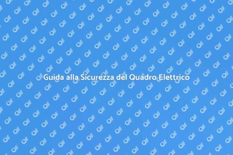 Mettere a Norma un Quadro Elettrico