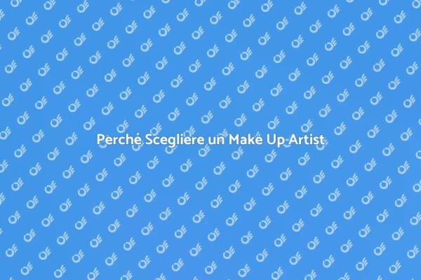 Il Vantaggio di Assumere un Make Up Artist