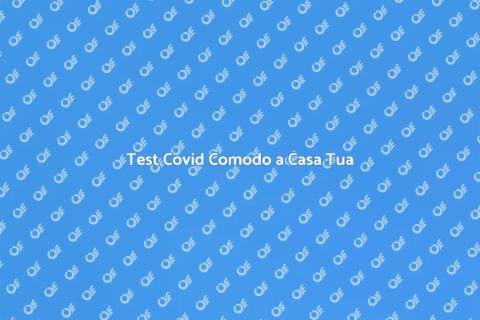 Tampone Covid a Domicilio Facile