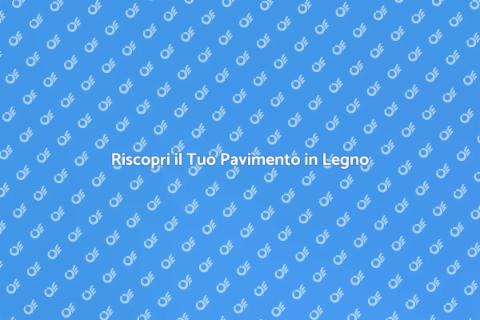 Rasatura Pavimento in Legno Massello