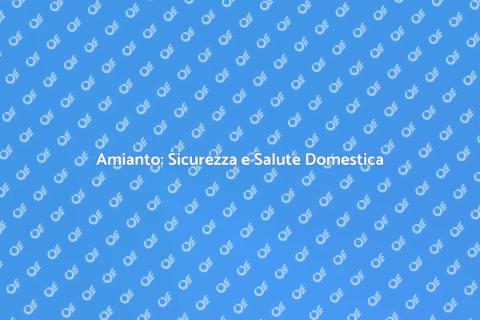 Rimuovi Amianto per la Tua Sicurezza