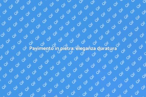 Installare pavimento in pietra