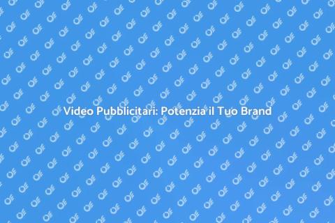 Produzione Video Pubblicitari Efficace