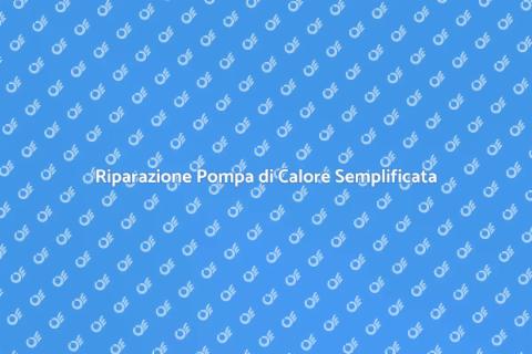 Aggiustare la Pompa di Calore Facile