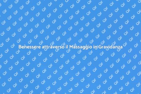Massaggio per Donne in Gravidanza