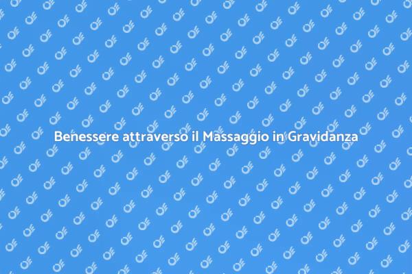 Rilassati con il Massaggio in Gravidanza