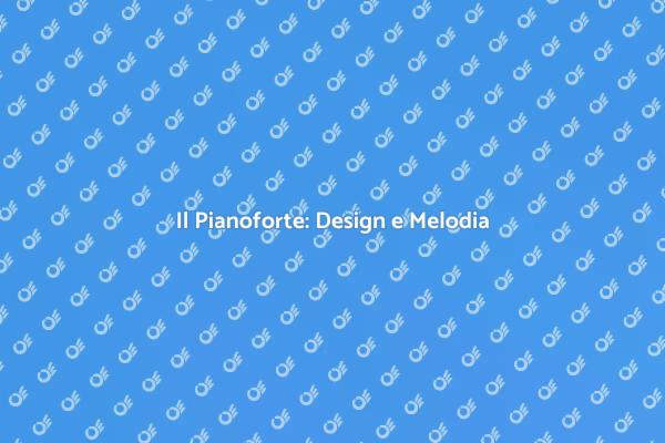 Pianoforte: Suoni e Stile per la Casa