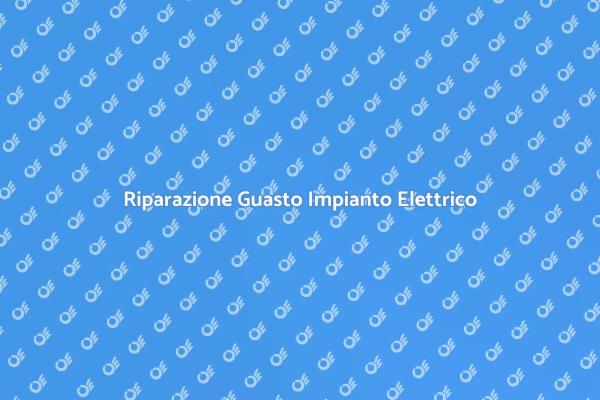 Soluzioni per Guasti Elettrici