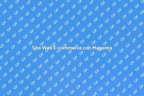Creazione Sito Web con Magento