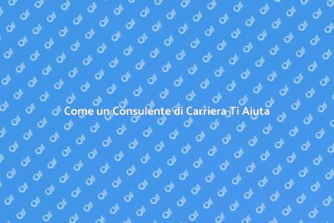 Consulente di Carriera: Il Tuo Successo