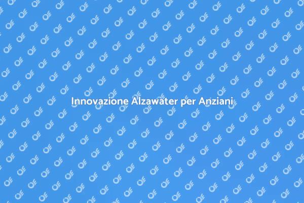 Alzawater: la Soluzione per Anziani