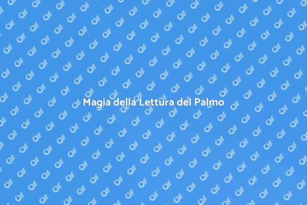 Scopri il Tuo Futuro con il Palmo