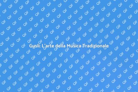 Lezione di Gusli: Scopri la Musica