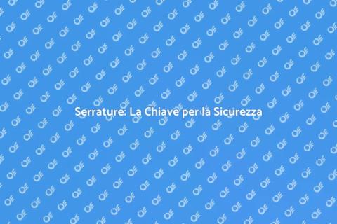 Installare Serrature per Sicurezza