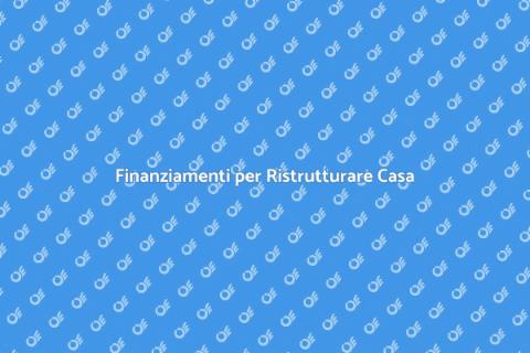 Prestito per Ristrutturare Casa