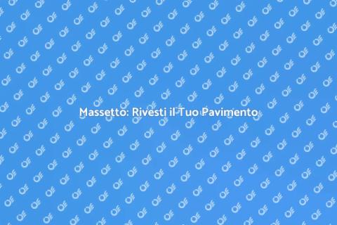 Rivestire Pavimento con Massetto