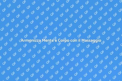 Massaggio Ayurvedico per Armonia