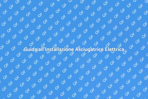 Come Installare un Circuito Asciugatrice