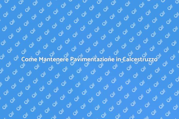 Manutenzione Efficace del Calcestruzzo