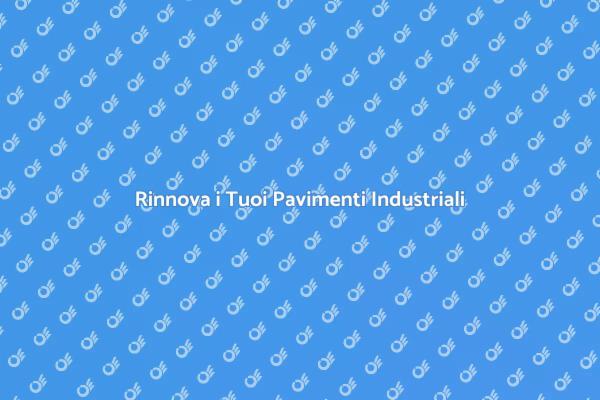 Valorizza i Tuoi Ambienti Industriali
