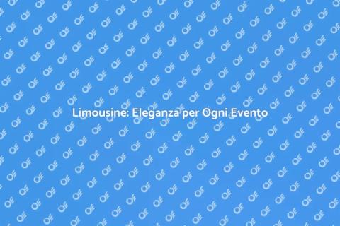 Noleggiare Limousine per Eventi