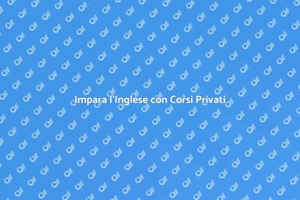 Scopri i Vantaggi dei Corsi di Inglese