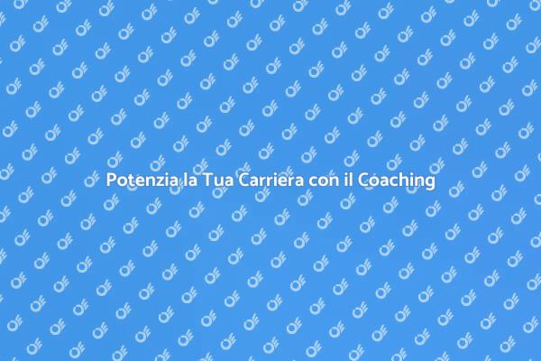 Trasforma la Tua Carriera con il Coaching