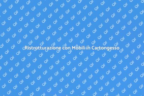 Mobili in Cartongesso per la Casa