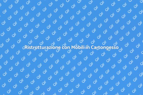 Mobili Innovativi in Cartongesso per Te