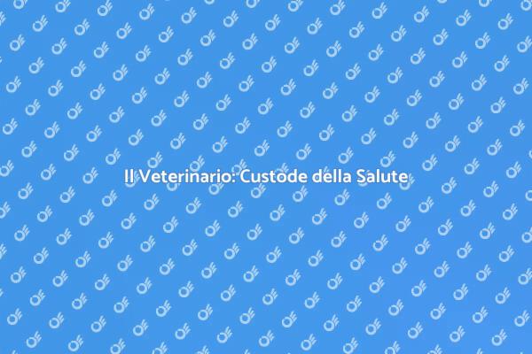 Veterinario: Un Amico per i Tuoi Animali