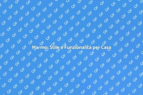 Posare il Marmo: Eleganza e Funzionalità