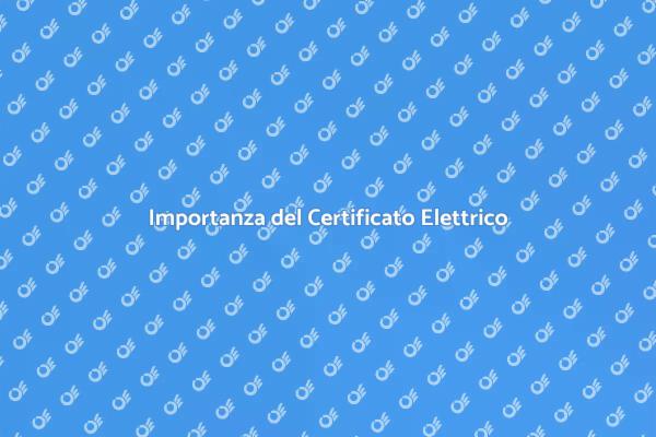 Certificato Elettrico: Sicurezza Fondamentale