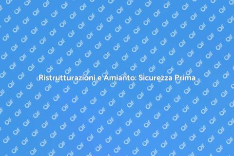 Estrazione Amianto: Sicurezza Immobili