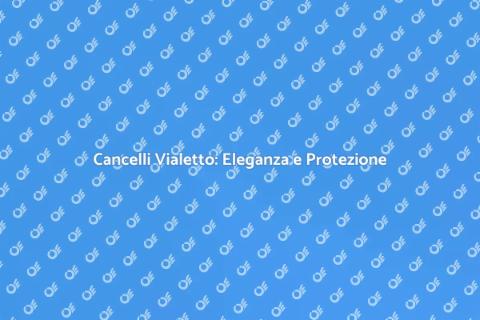 Cancelli Vialetto: Sicurezza e Stile