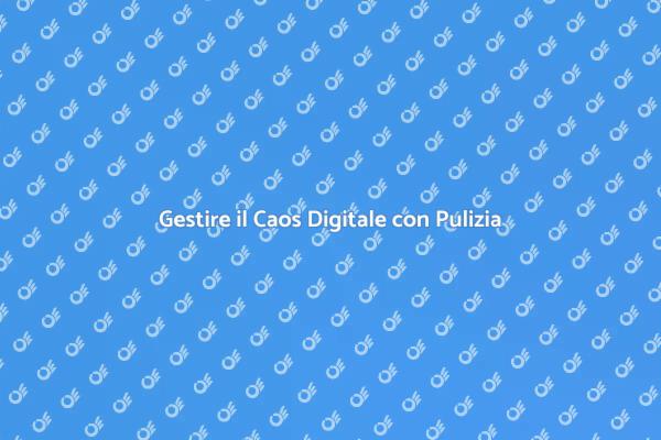 Liberati dal Caos Digitale Oggi
