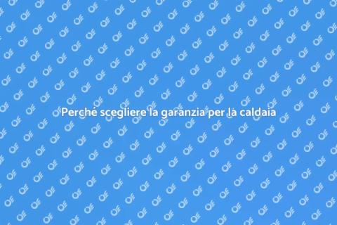 Garanzia caldaia a metano: perché è essenziale