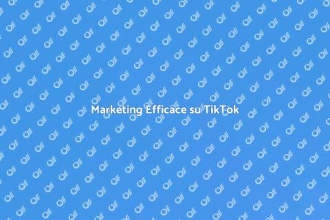 Strategia Marketing per TikTok