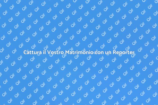 Il Ruolo Cruciale del Wedding Reporter