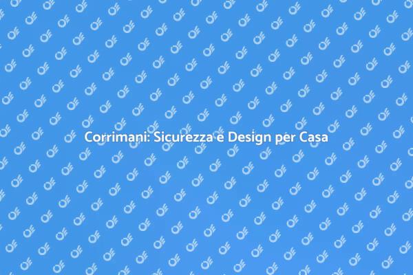 Corrimano: Guida all'Installazione Sicura