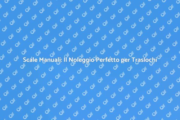 Semplifica il Trasloco con Scale Manuali