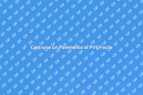 Pavimento in PVC: Guida alla Scelta